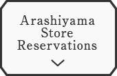 ArashiyamaStore Reservations